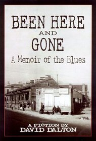Been Here and Gone: A Memoir of the Blues