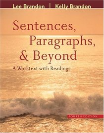 Sentences, Paragraphs, and Beyond: A Worktext With Readings