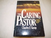 The Caring Pastor: An Introduction to Pastoral Counseling in the Local Church