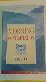 Morning Contemplation (Osho: the Meditation Guides)