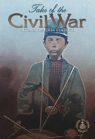 Tales of the Civil War: Retold Timeless Classics, Cover-To-Cover Books (Cover-to-Cover Timeless Classics: Cultural & Hist)