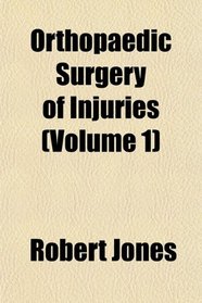 Orthopaedic Surgery of Injuries (Volume 1)