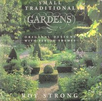 Small Traditional Gardens: Original Designs with Period Themes