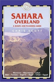Sahara Overland, 2nd : A Route and Planning Guide (Trailblazer)