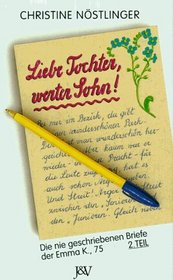 Liebe Tochter, werter Sohn!: Die nie geschriebenen Briefe der Emma K., 75 : 2. Teil (German Edition)