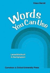 Words You Can Use. Lernwrterbuch in Sachgruppen. (Lernmaterialien)