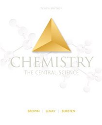 Chemistry : The Central Science (10th Edition)
