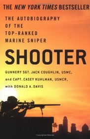 Shooter : The Autobiography of the Top-Ranked Marine Sniper