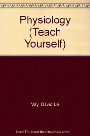 PHYSIOLOGY (TEACH YOURSELF)