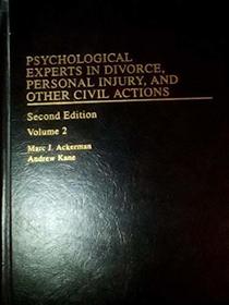 Psychological Experts in Divorce, Personal Injury and Other Civil Actions: v. 2 (Family Law Library)