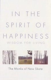 In the Spirit of Happiness:  Wisdom for Living