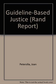 Guideline-Based Justice: The Implications for Racial Minorities (Rand Corporation//Rand Report)