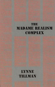 The Madame Realism Complex (Semiotext(e) / Native Agents)