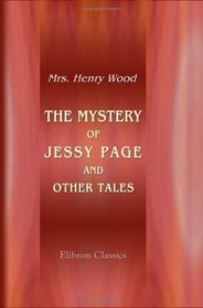 The Mystery of Jessy Page, & Other Tales