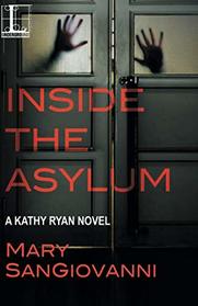 Inside the Asylum (A Kathy Ryan Novel)