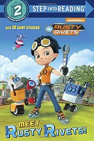 Meet Rusty Rivets! (Rusty Rivets) (Step into Reading)