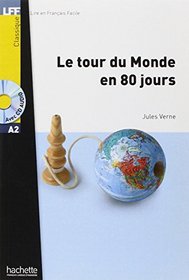 Le Tour Du Monde En 80 Jours with CD Lecture Facile A1/A2 (500-900 Words) (French Edition)