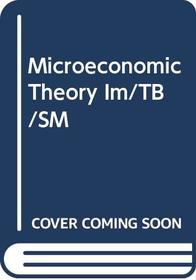 Microeconomic Theory Solutions Manual and Test Bank