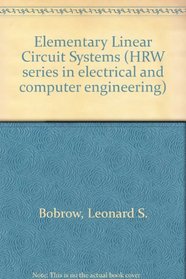 Elementary Linear Circuit Systems (HRW series in electrical and computer engineering)