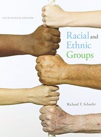 Racial and Ethnic Groups Plus NEW MySocLab for Race and Ethnicity -- Access Card Package (14th Edition)