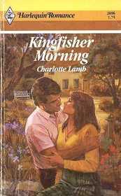Kingfisher Morning (Harlequin Romance, No 2696)