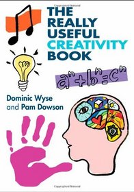 The Really Useful Creativity Book (The Really Useful Series)