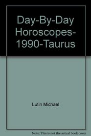 Day-by-Day Horoscopes 1990: Taurus (Day-by-Day Horoscopes)