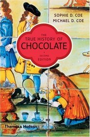 The True History of Chocolate (Second Edition)