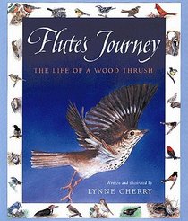 Flute's Journey-The Life of a Wood Thrush