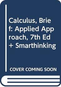 Larson, Calculus, Brief: Applied Approach, 7th Edition Plus Smarthinking