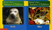 Seals / Mice (Getting to Know ... Nature's Children)