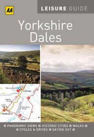 AA Leisure Guide Yorkshire Dales (AA Leisure Guides)