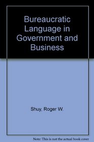 Bureaucratic Language in Government and Business