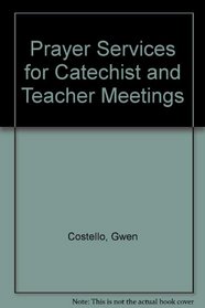 Prayer Services for Catechist & Teacher Meetings