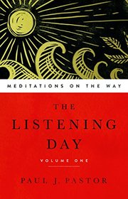 The Listening Day: Meditations On The Way, Volume One