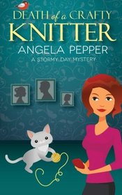Death of a Crafty Knitter (Stormy Day Mystery) (Volume 2)