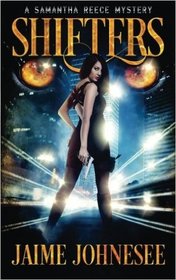 Shifters:  A Samantha Reece Mystery (Volume 1)