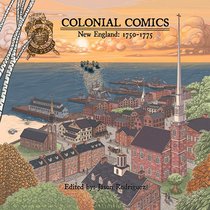 Colonial Comics Volume II: New England 1750?1775