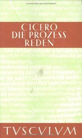 Die Prozessreden: Lateinisch-deutsch (Sammlung Tusculum) (German Edition)
