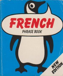 The Penguin French Phrase Book (Phrase Book, Penguin) (French and English Edition)