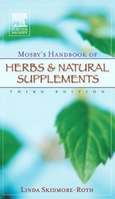 Mosby's Handbook of Herbs & Natural Supplements, Third Edition (Mosby's Handbook of Herbs & Natural Supplements)