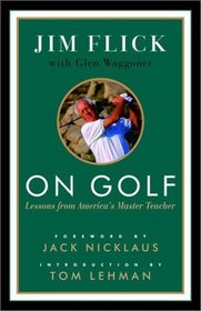 On Golf : Lessons from America's Master Teacher
