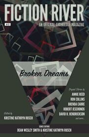 Fiction River: Broken Dreams: An Original Anthology Magazine