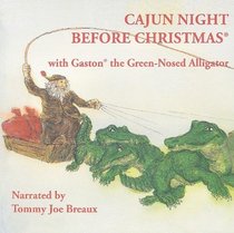 Cajun Night Before Christmas /Gaston  the Green-Nosed Alligator CD