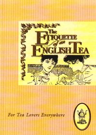 Etiquette of an English Tea (Etiquette Collection)