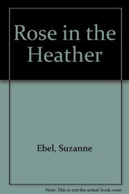Rose in the Heather