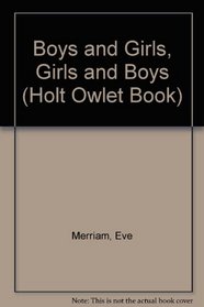 Boys and Girls, Girls and Boys (Holt Owlet Book)