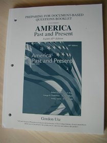 Preparing For Document-Based Questions Booklet to accompany (America Past and Present AP edition)
