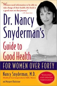 Dr. Nancy Snydeman's Guide to Good Health: For Women Over Forty