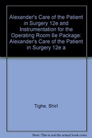 Alexander's Care of the Patient in Surgery 12e and Instrumentation for the Operating Room 6e Package